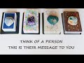 THINK OF A PERSON - THIS IS THEIR MESSAGE TO YOU 💖 Timeless Pick A Card Reading