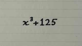 Factorize x^3+125 || a cube plus b cube