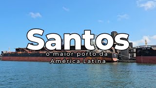Santos - The largest port in Latin America