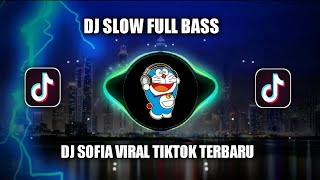 DJ SOFIA SLOW BEAT VIRAL TIKTOK TERBARU 2021๐๐ถ