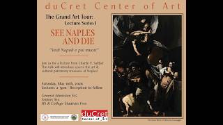 Exploring the Art of Naples, Italy. A lecture by Charles Vincent Sabba