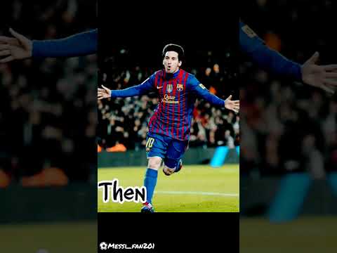 Messi Then and Now. #football #shorts #messi