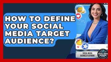 How To Define Your Social Media Target Audience? - Social Media Business Playbook