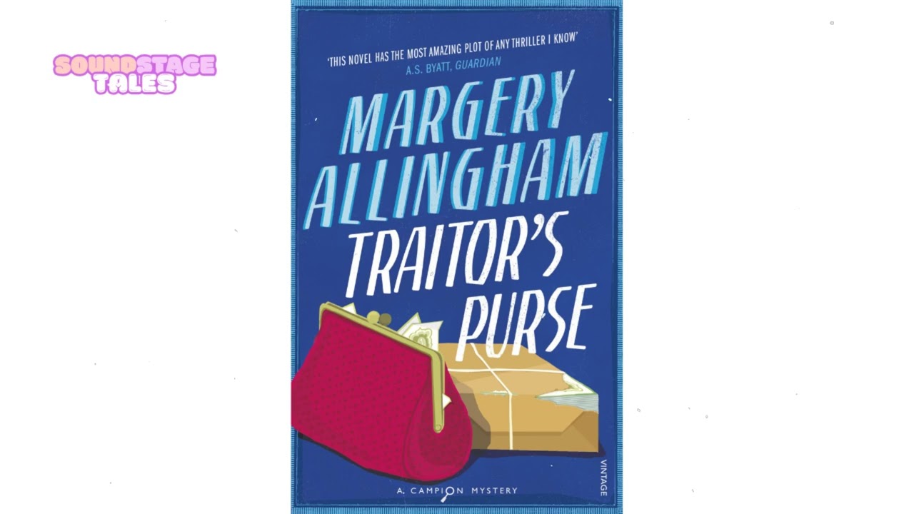 "Traitor’s Purse" by Margery Allingham - Detective Albert Campion | Soundstage Tales with BBC