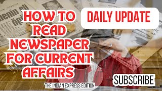 ||HOW TO READ NEWSPAPER FOR CURRENT AFFAIRS FROM EXAM POINT OF VIEW???||(I.E Edition)