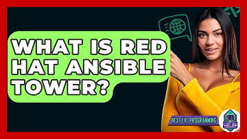 What Is Red Hat Ansible Tower? - Next LVL Programming