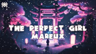 🎶Mareux - The perfect girl🎶