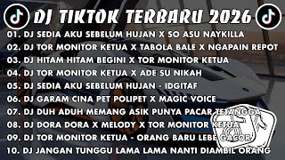 DJ TIKTOK TERBARU 2026 🎧 DJ SEDIA AKU SEBELUM HUJAN X SO ASU 🎵 DJ TOR MONITOR KETUA X TABOLA BALE 
