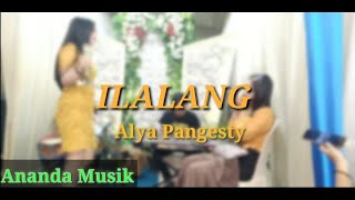 ILALANG - Alya Pangesty || Ananda Musik || Live Cover