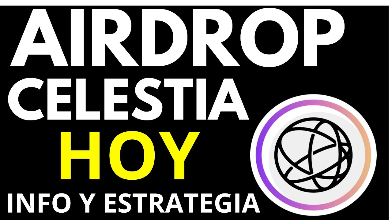 🔥 AIRDROP CELESTIA 🔥 Información y Estrategia - YouTube