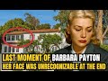 Last Moment of Barbara Payton – Her Face Was Unrecognizable at the End