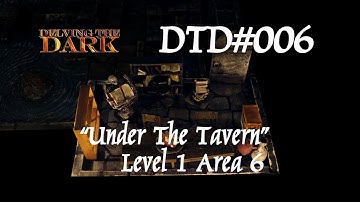 Under the Tavern - Level 1 - Area 6/20 - A dungeon module DTD#006