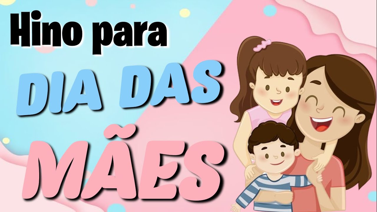 Hino infantil para o Dia Das Mães - YouTube