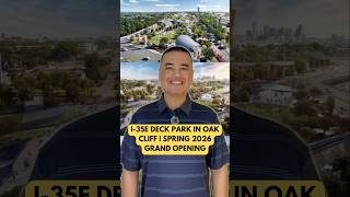 South Dallas I-35E Deck Park Opening 2026 | Halperin Park Oak Cliff Real Estate Impact