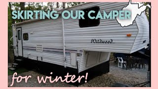 DIY CAMPER SKIRTING | Under $75 | Getting Ready for Winter!