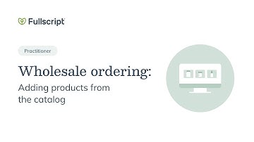 Wholesale ordering: Adding products from the catalog | Provider support