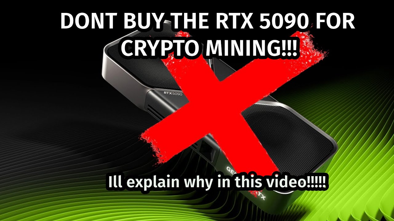 THE RTX 5090 IS GOING TO SUCK AT CRYPTO MINING!!! Is GPU mining dead?