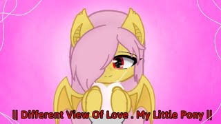 || Different View Of Love . My Little Pony || Flipaclip & Gacha Club
