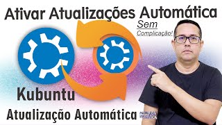 Como Ativar ATUALIZAÇÕES Automática no Kubuntu