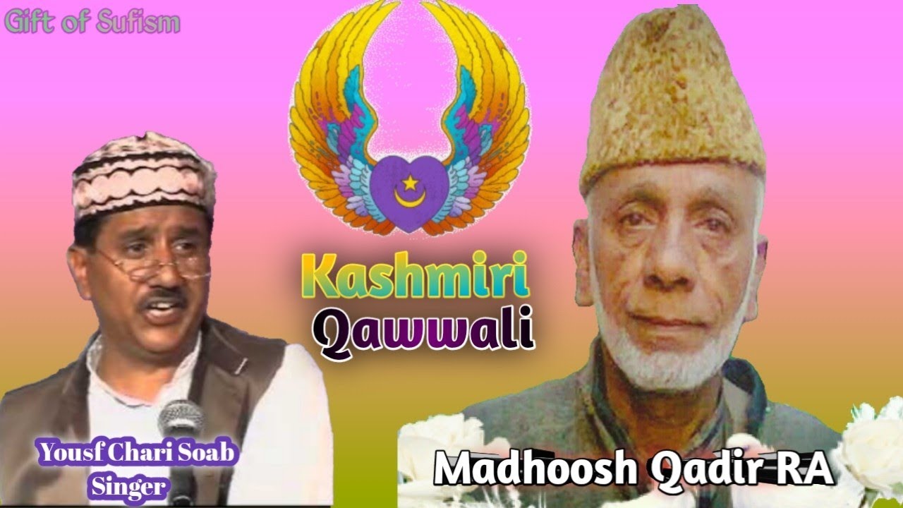 Ma Kermi Jaan Fedayee Toeti Keh Goo|Madhoosh Qadir RA|Yousf Chari Singer|Kashmiri Sufi Qawwali
