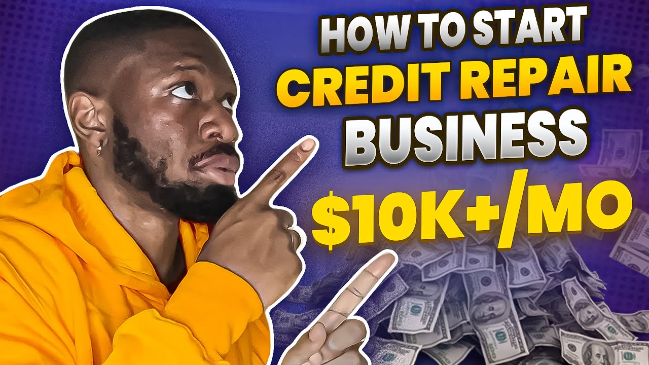 How To Start a Credit Repair Business in 2024! Increase Your Credit
