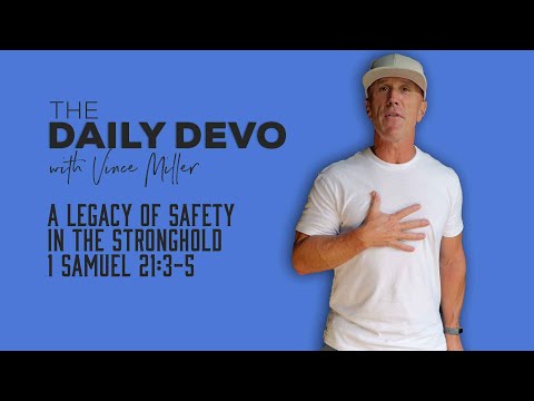 A Legacy Of Safety In The Stronghold | 1 Samuel 22:3-5