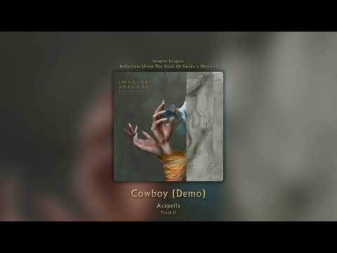 Cowboy (Demo) (Acapella) - Imagine Dragons