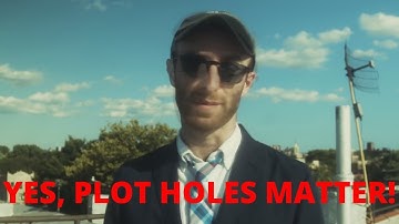 Response to: SHUT UP ABOUT PLOT HOLES