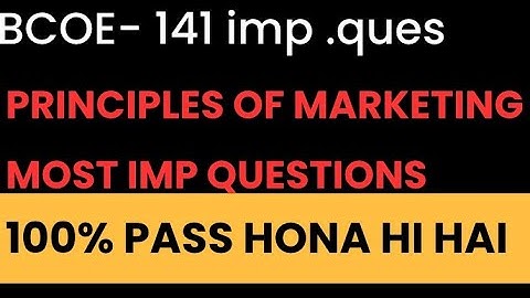 Bcoe 141 important questions 2024-25| principles of marketing important questions 2024-25