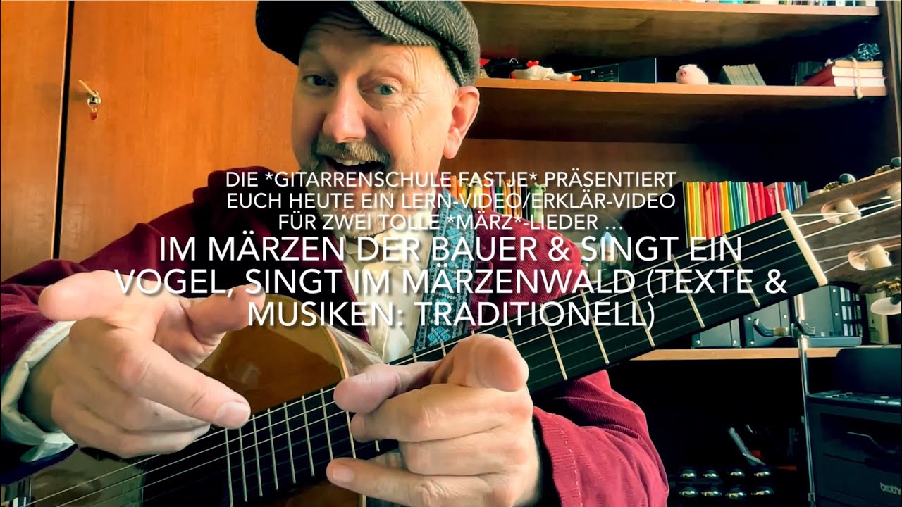 *Im MĂ€rzen der Bauer*/*Singt ein Vogel, singt im MĂ€rzenwald*(T.&M.Trad.) Tutorial von JĂŒrgen *Im MĂ€rzen der Bauer*/*Singt ein Vogel, singt im MĂ€rzenwald*(T.&M.Trad.) Tutorial von JĂŒrgen
