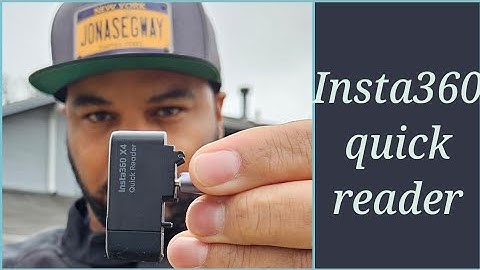 Insta360 quick reader information