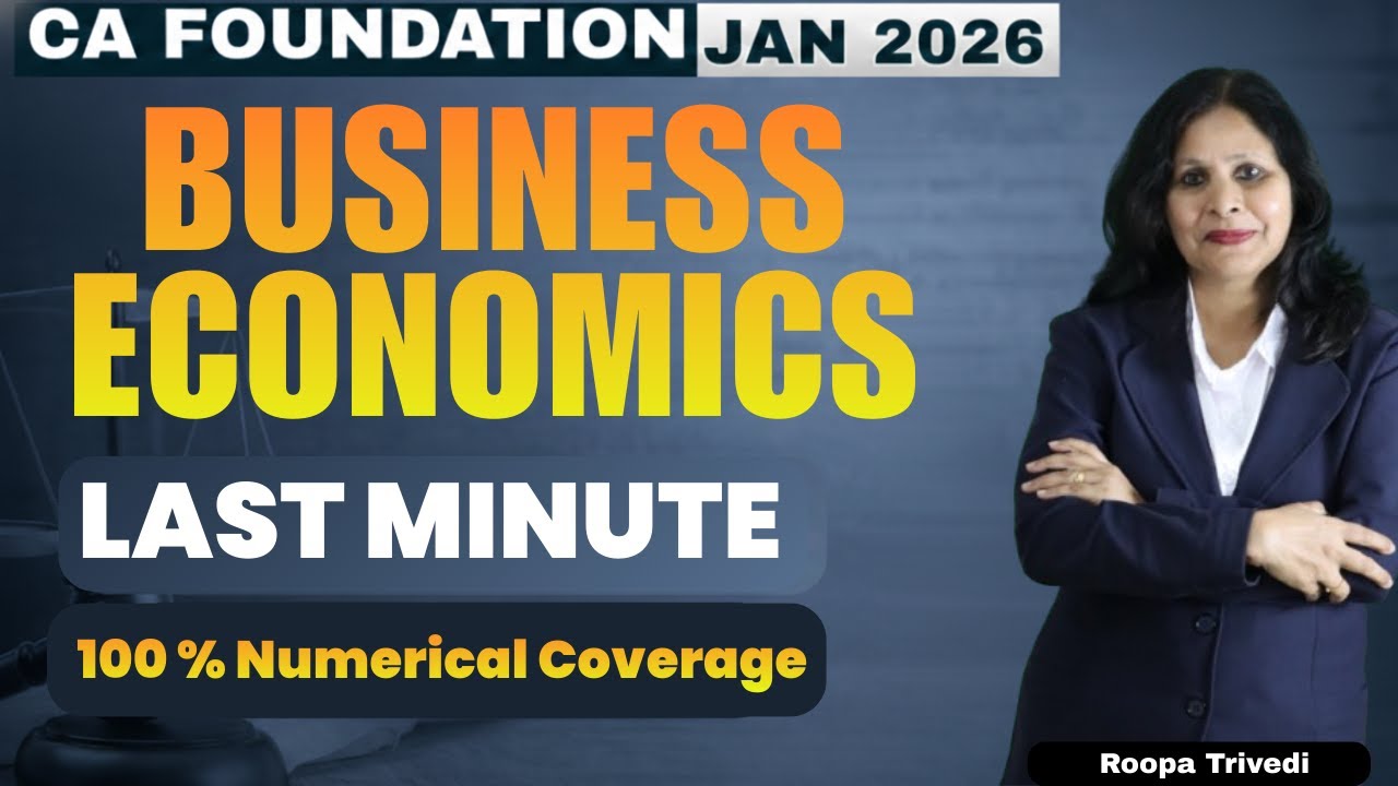 Business Economics Last Minute 100 % Numerical Coverage| CA Foundation Economics| Jan 2026 Score 90+