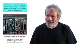 GEORGE TALKS DYNAMICS – MDWDRC2 – Controlling the Dynamics of Difficult Instruments