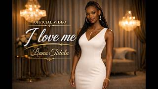 I love me – Liana Tidala (Smooth R&B / Soul 2026)