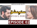 Sitam E Ishq - Episode 02 - AbdulAhad Butt - Urdu Romantic Novel - 23 September 2025 