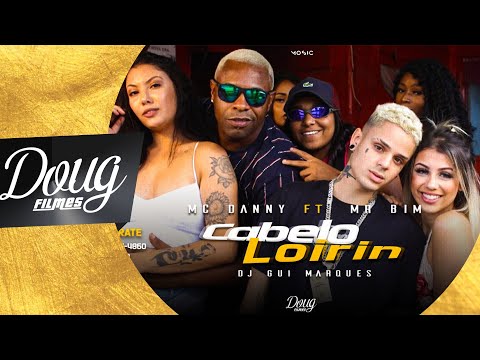 Mc Danny Ft MR Bim Dj Gui Marques Cabelo Loirin CLIPE OFICIAL Doug FIlmes