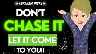 Abraham Hicks 💎💎 Stop Chasing it!! Let it come to You Using Energy 🌀✨