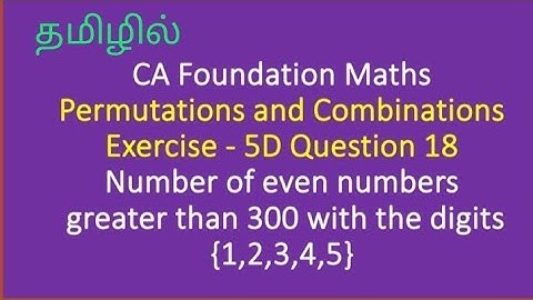 CA Foundation Maths|Tamil|Ex 5D Q 18  Even numbers greater than 300 with the numbers {1,2,3,4,5}
