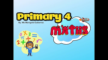 P4 Maths Chapter 12- Put on Your Thinking Cap