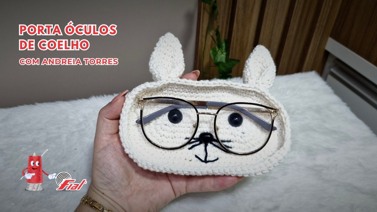 Porta Óculos em Crochê Formato Coelhinho Tutorial Completo | Fial Barbantes