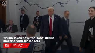 Trump jokes he's 'the boss' during meeting with G7 leaders