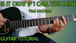 IS IT OKAY IF I CALL YOU MINE by Paul McCrane  Guitar Tutorial-Detailed Guitar Lesson