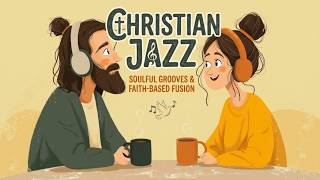 Morning Prayer Jazz & Relaxing Christian Jazz - KJV Scripture Jazz for Bible Study Time