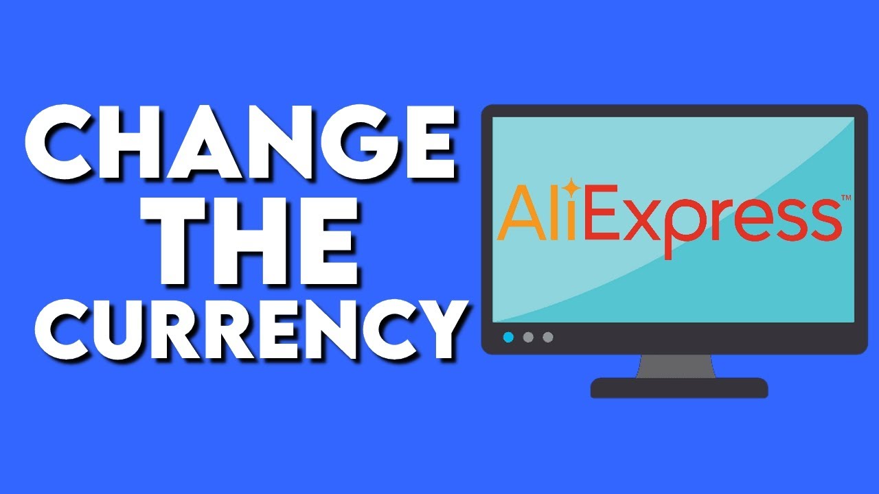How To Change The Currency On Aliexpress