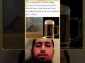The workers who built the Great Pyramid of Giza were given up to 5 liters of beer a day because it