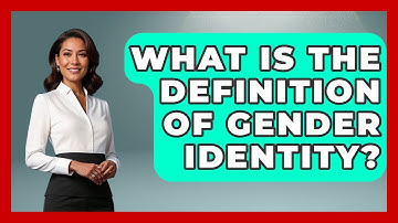 What Is The Definition Of Gender Identity? - Queer Teens United