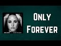 Demi Lovato Only Forever Lyrics mp3