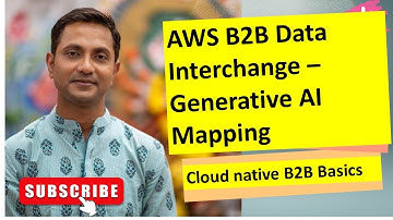 AWS B2B Data Interchange - Generative AI Assisted EDI Mappings | AWS Transfer Family | B2B in Cloud