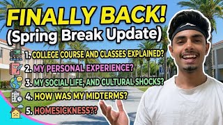 I'M BACK! Spring Break Update & My College Experience So Far
