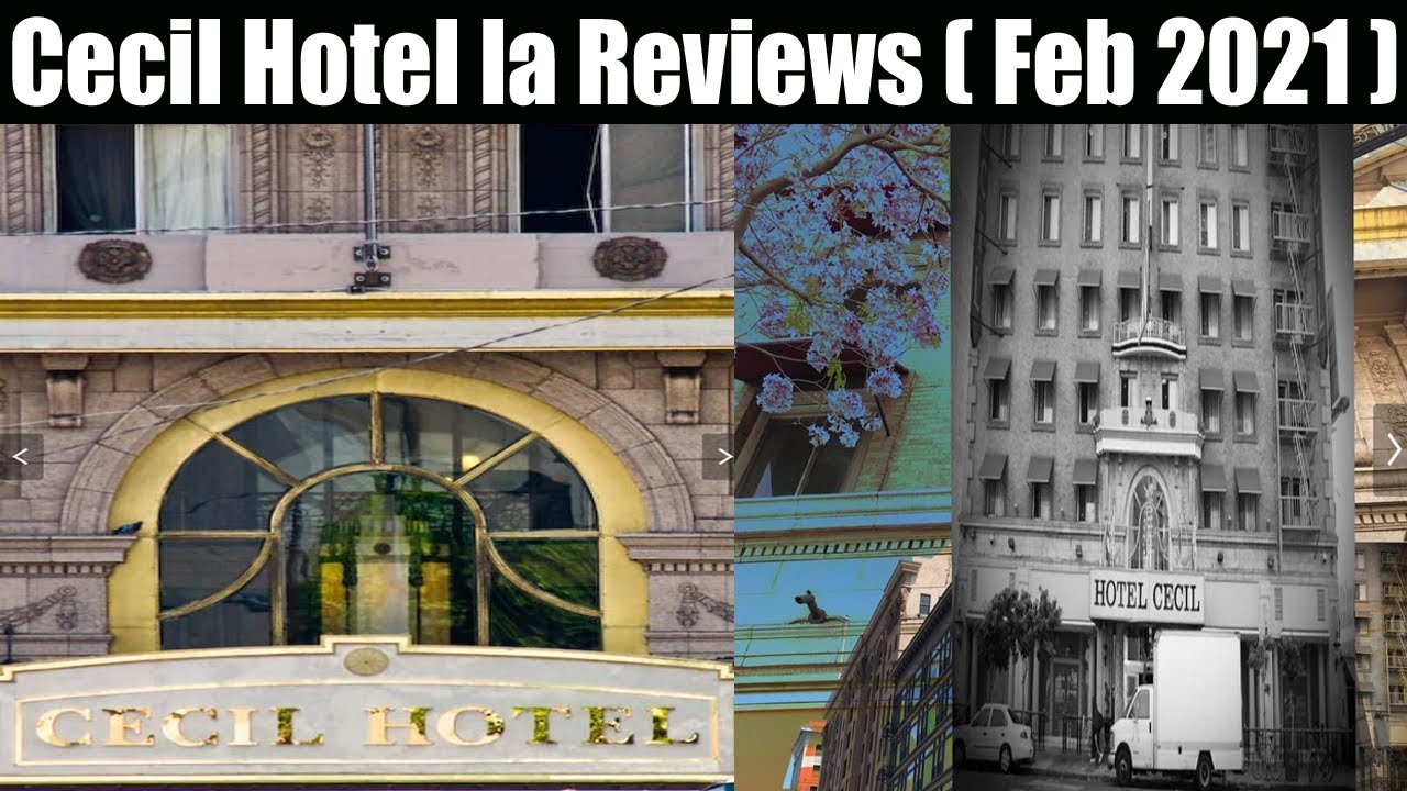 Cecil Hotel la Reviews ( Feb 2021)- Know The True Facts- Watch It Now ...